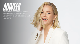 AdWeek: Elizabeth Banks Blurs the Lines Between Entertainment and Marketing